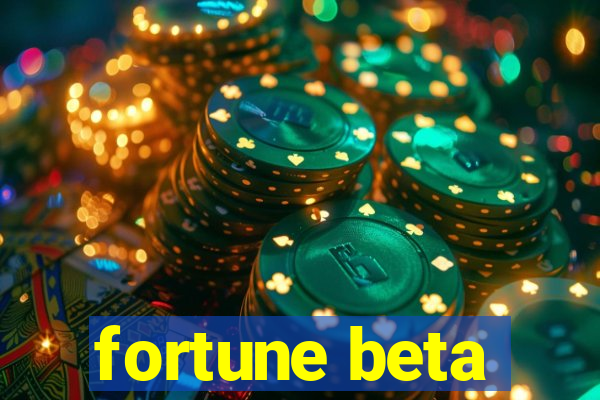 fortune beta